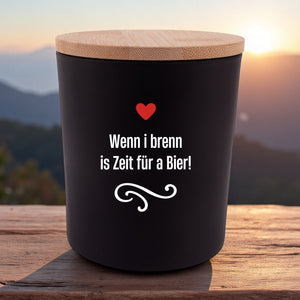 Duftkerze "Wenn i brenn is Zeit für a Bier!" - meinherzschlag.de