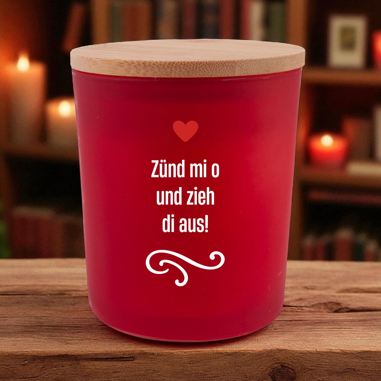 Duftkerze "Zünd mi o und zieh di aus!" - meinherzschlag.de