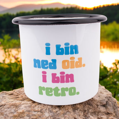 Emaille - Haferl "I bin ned oid. I bin retro." - meinherzschlag.de