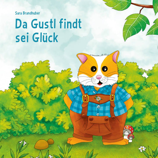 Kinderbuch "Da Gustl findt sei Glück" - meinherzschlag.de