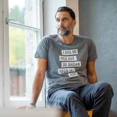 Herren-Shirt "I reg mi ned auf"