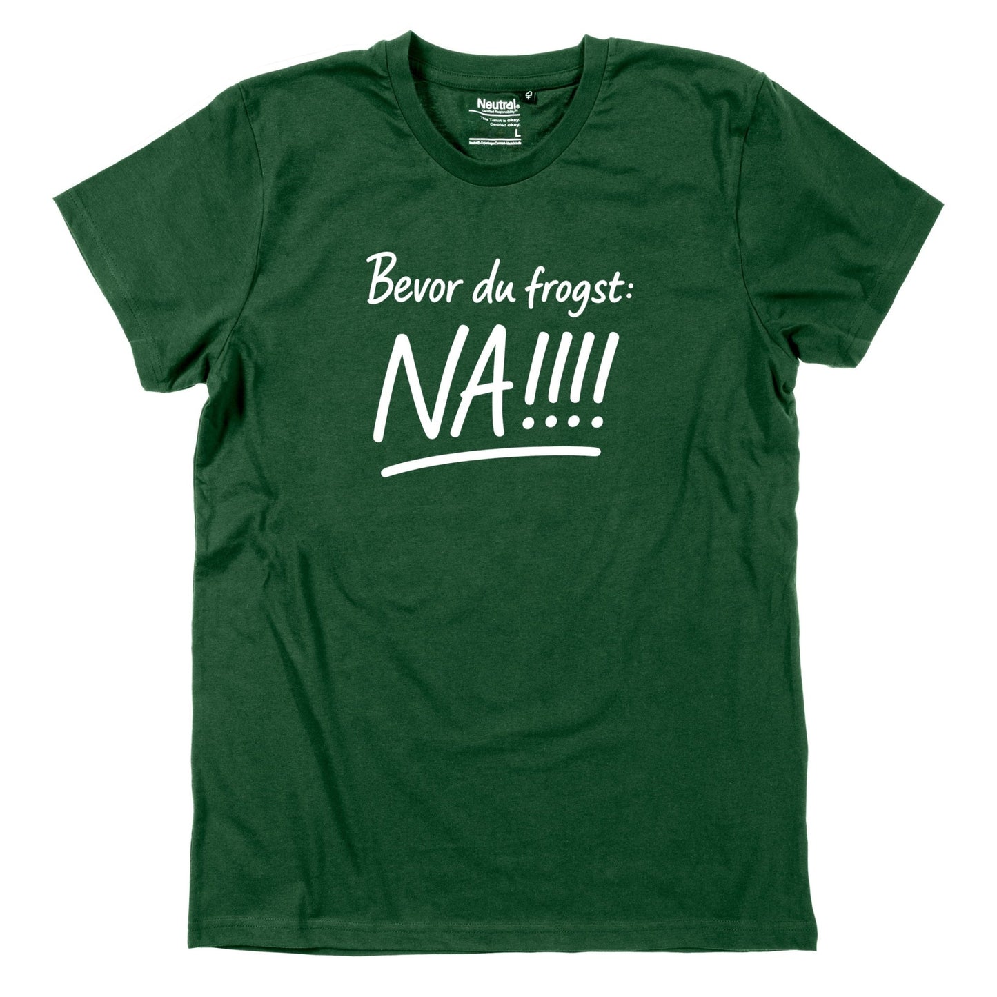 Herren - Shirt "Bevor Du frogst: NA!!!" - meinherzschlag.de