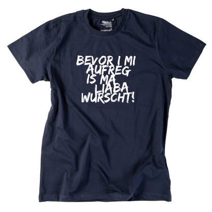 Herren - Shirt "Bevor i mi aufreg ..." - meinherzschlag.de