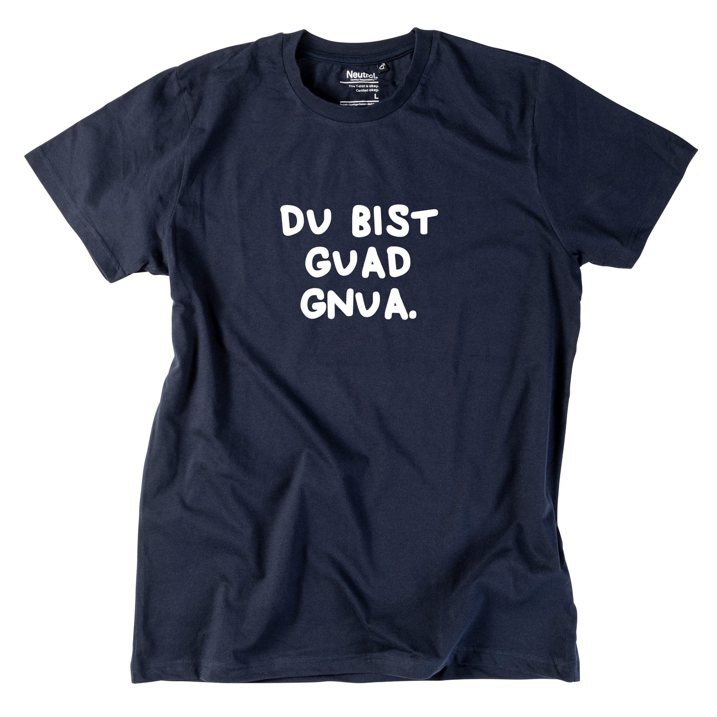 Herren-Shirt "Du bist guad gnua."