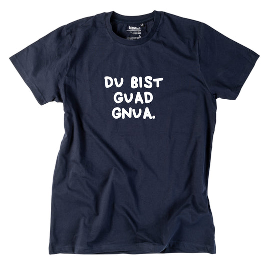 Herren-Shirt "Du bist guad gnua."