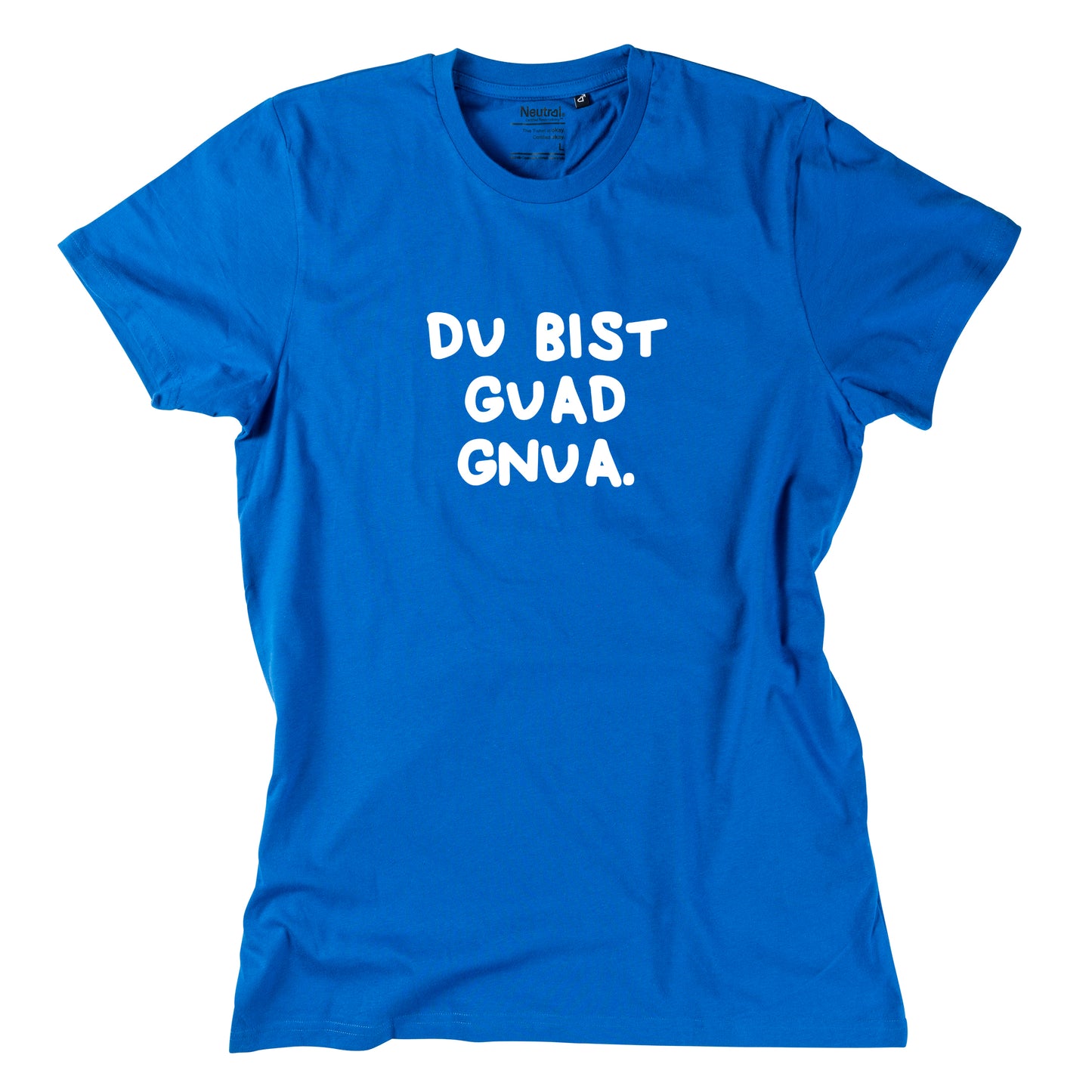 Herren-Shirt "Du bist guad gnua."