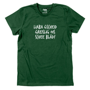 Herren - Shirt "Gscheid greislig" - meinherzschlag.de