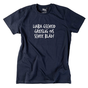 Herren - Shirt "Gscheid greislig" - meinherzschlag.de
