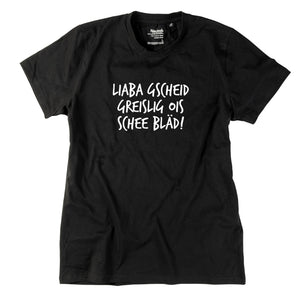 Herren - Shirt "Gscheid greislig" - meinherzschlag.de