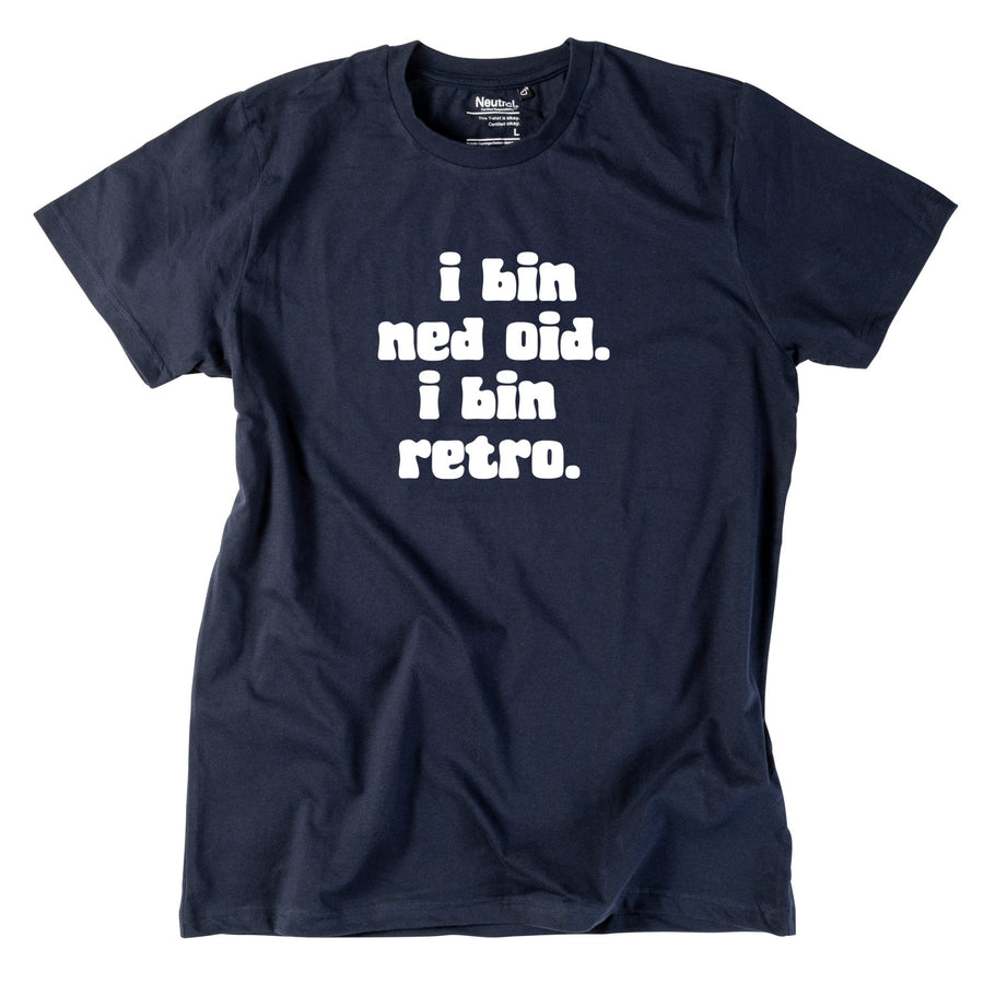 Herren - Shirt "I bin ned oid. I bin retro." - meinherzschlag.de