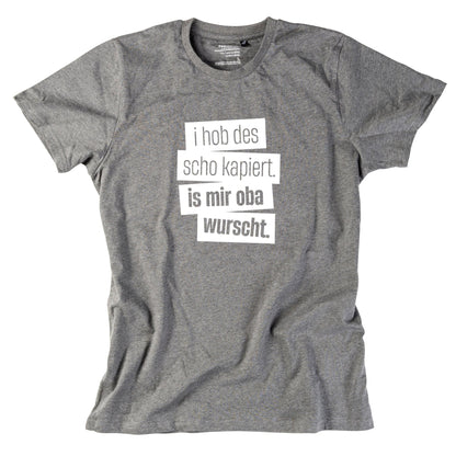 Herren - Shirt "I hob des scho kapiert" - meinherzschlag.de