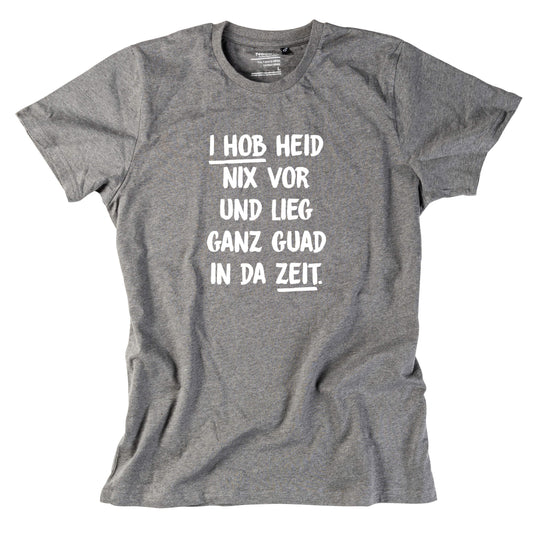 Herren - Shirt "I hob heid nix vor" - meinherzschlag.de