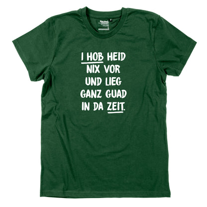 Herren - Shirt "I hob heid nix vor" - meinherzschlag.de