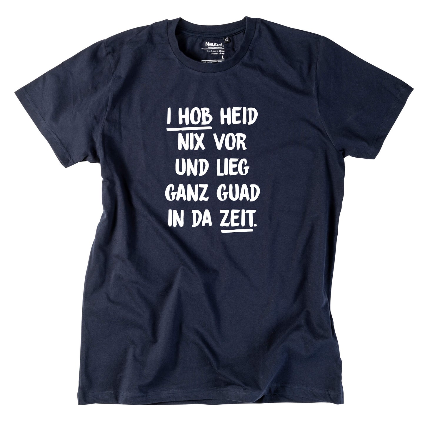 Herren - Shirt "I hob heid nix vor" - meinherzschlag.de