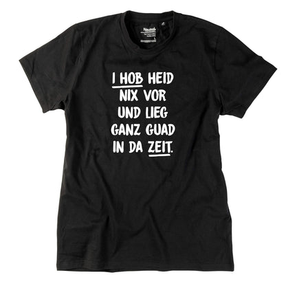 Herren - Shirt "I hob heid nix vor" - meinherzschlag.de