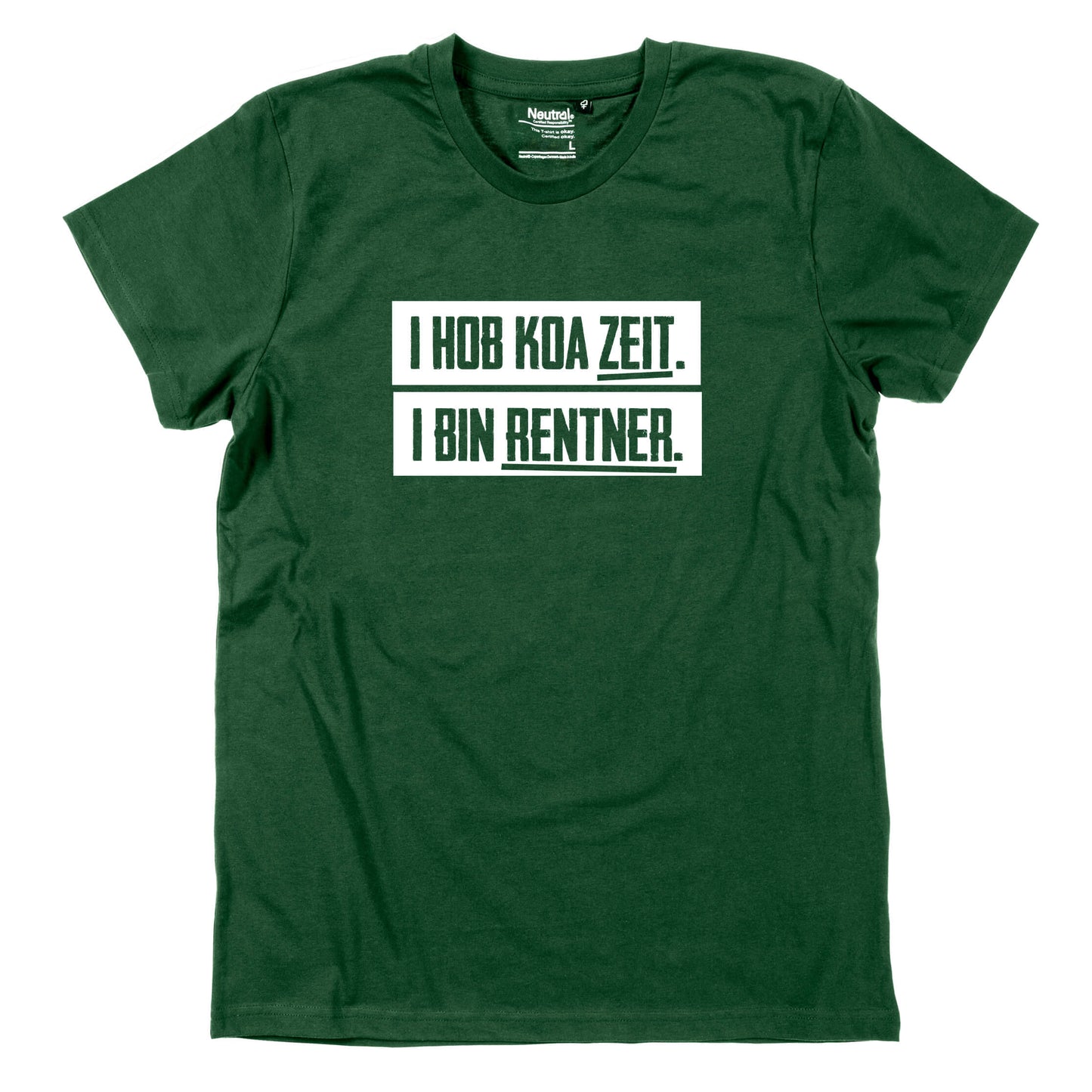 Herren - Shirt "I hob koa Zeit. I bin Rentner." - meinherzschlag.de
