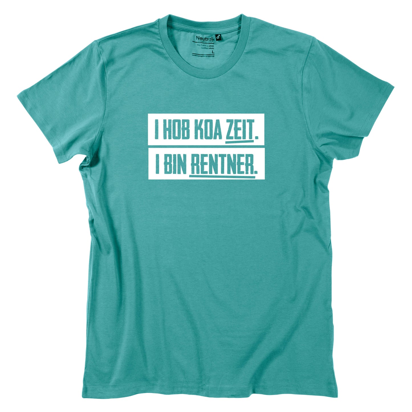 Herren - Shirt "I hob koa Zeit. I bin Rentner." - meinherzschlag.de