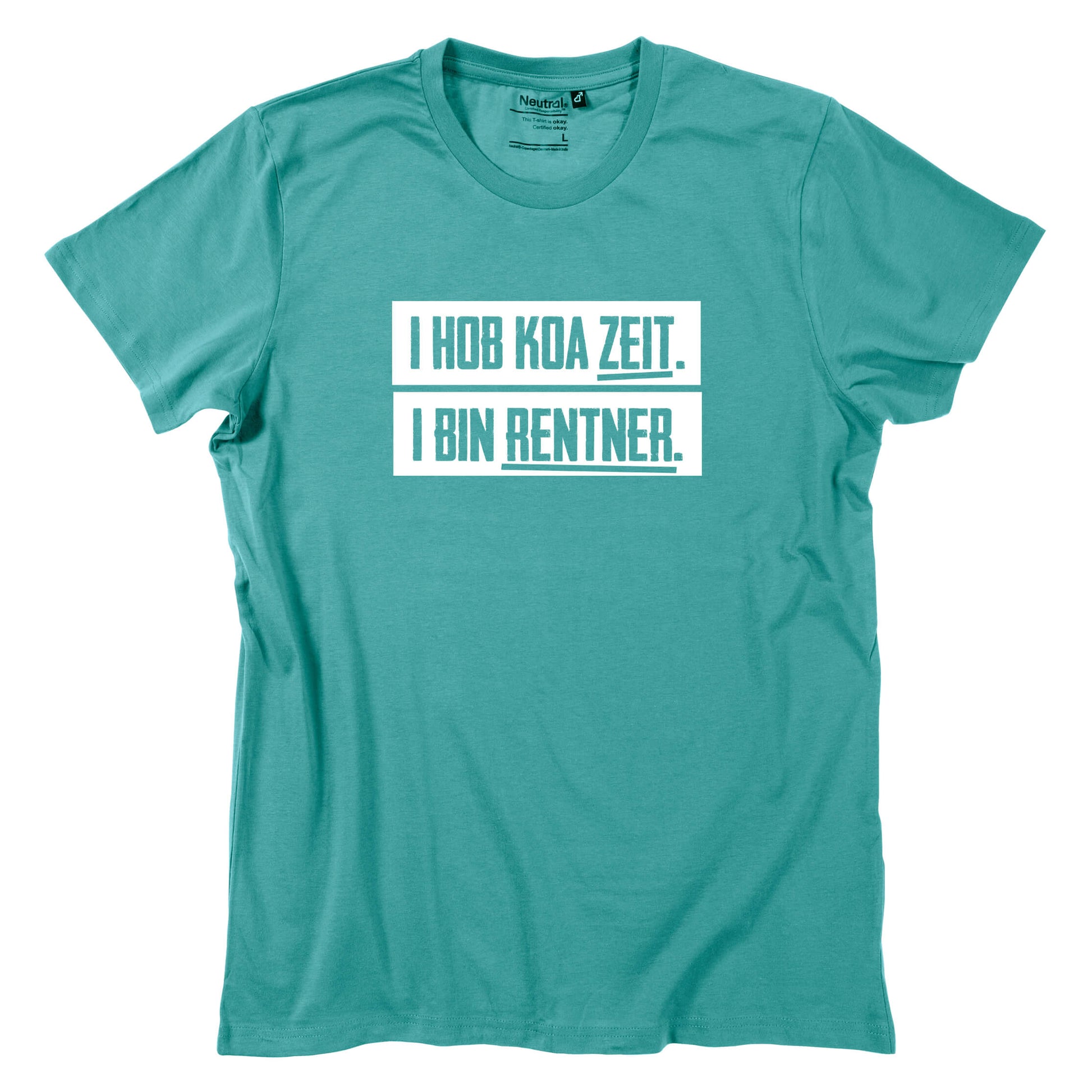 Herren - Shirt "I hob koa Zeit. I bin Rentner." - meinherzschlag.de