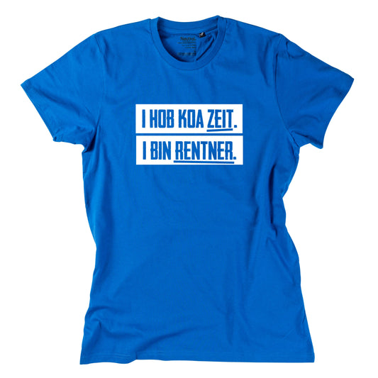 Herren - Shirt "I hob koa Zeit. I bin Rentner." - meinherzschlag.de