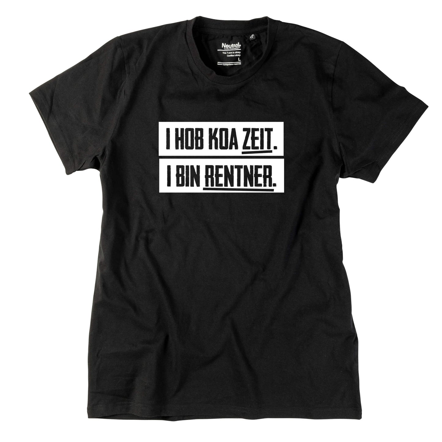Herren - Shirt "I hob koa Zeit. I bin Rentner." - meinherzschlag.de