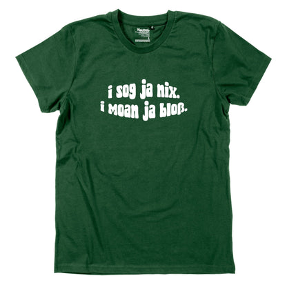Herren - Shirt "I sog ja nix. I moan ja bloß." - meinherzschlag.de
