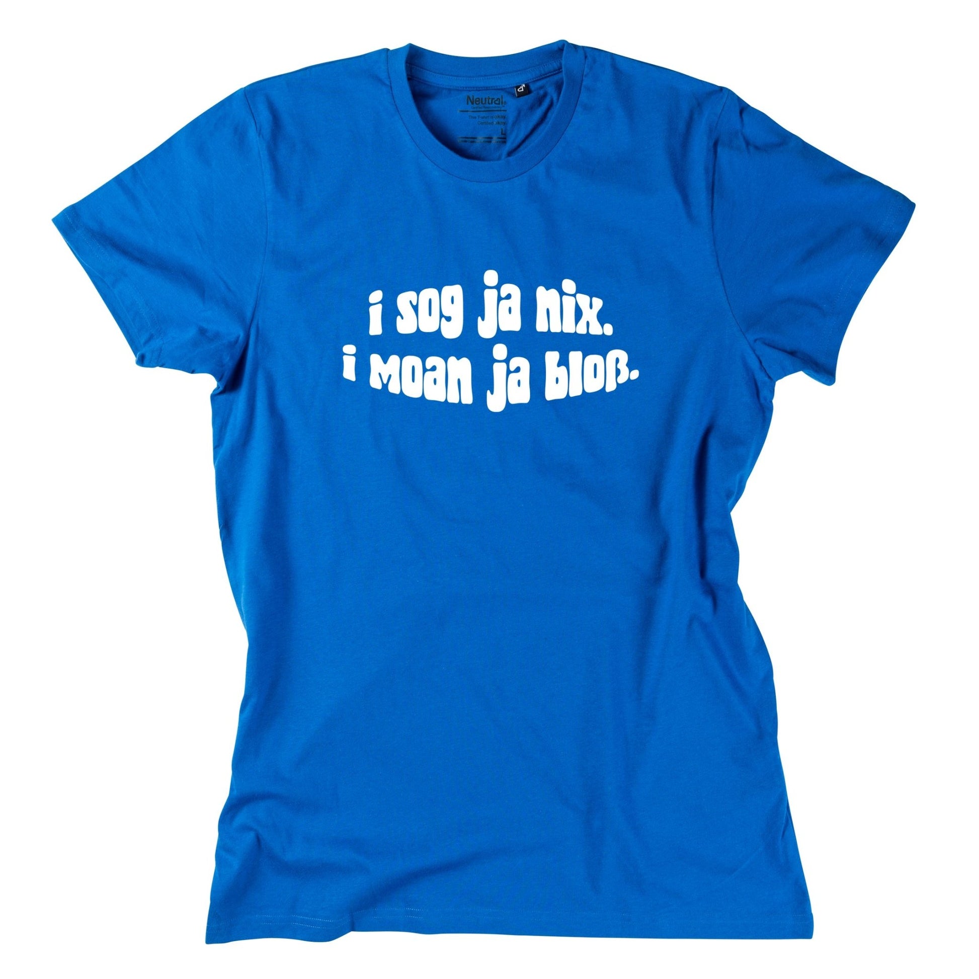 Herren - Shirt "I sog ja nix. I moan ja bloß." - meinherzschlag.de
