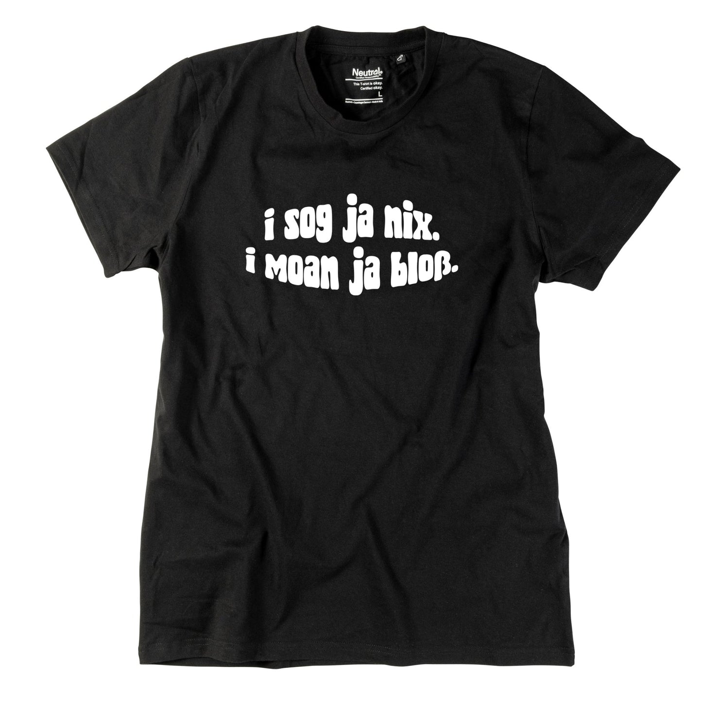 Herren - Shirt "I sog ja nix. I moan ja bloß." - meinherzschlag.de