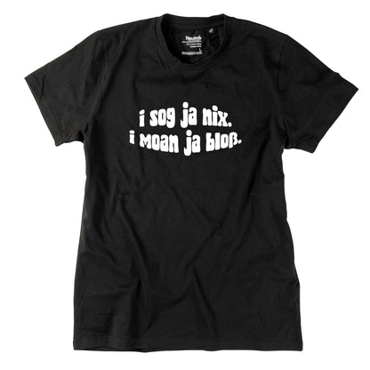 Herren - Shirt "I sog ja nix. I moan ja bloß." - meinherzschlag.de