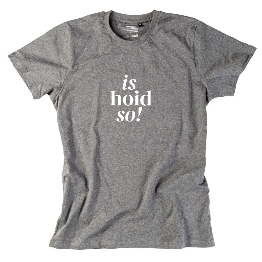 Herren - Shirt "is hoid so!" - meinherzschlag.de