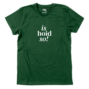 Herren - Shirt "is hoid so!" - meinherzschlag.de