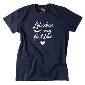 Herren - Shirt "Leberkas was my first Love" - meinherzschlag.de