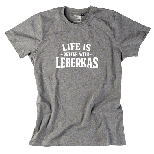 Herren - Shirt "Life is better with Leberkas" - meinherzschlag.de