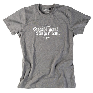Herren - Shirt "Obacht gem. Länger lem." - meinherzschlag.de
