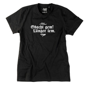 Herren - Shirt "Obacht gem. Länger lem." - meinherzschlag.de