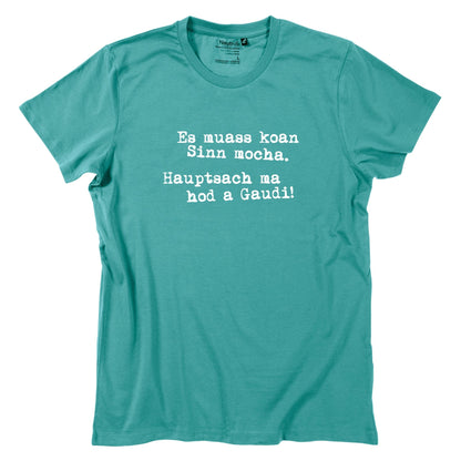 Herren - Shirt "Es muass koan Sinn mocha" - meinherzschlag.de