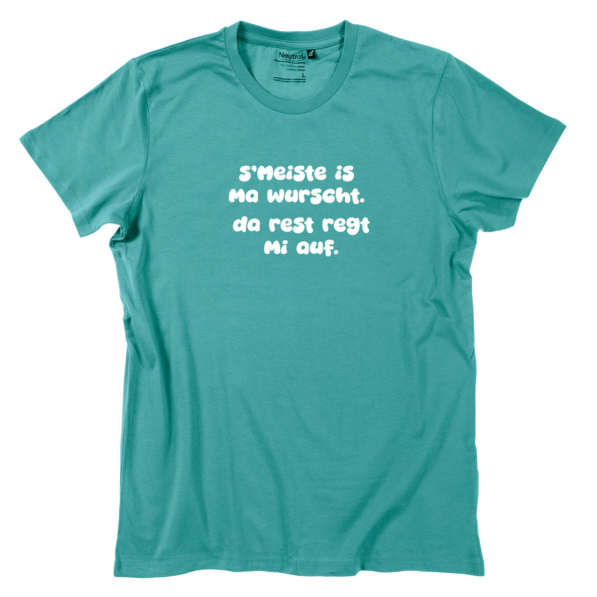 Herren-Shirt "s'Meiste is ma wurscht!"