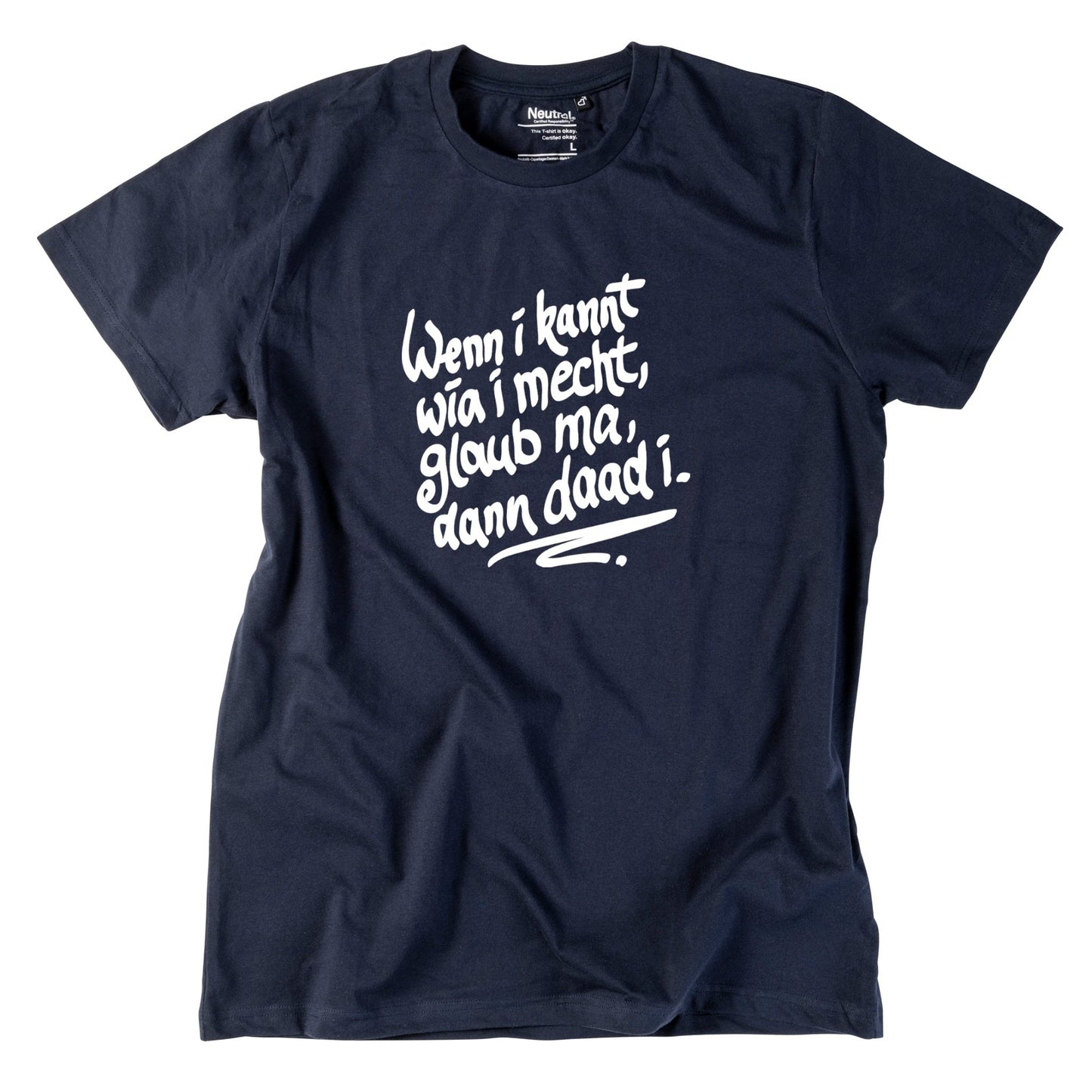 Herren - Shirt "Wenn i kannt wia i mecht" - meinherzschlag.de