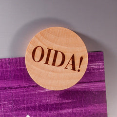 Holzmagnet "OIDA!"
