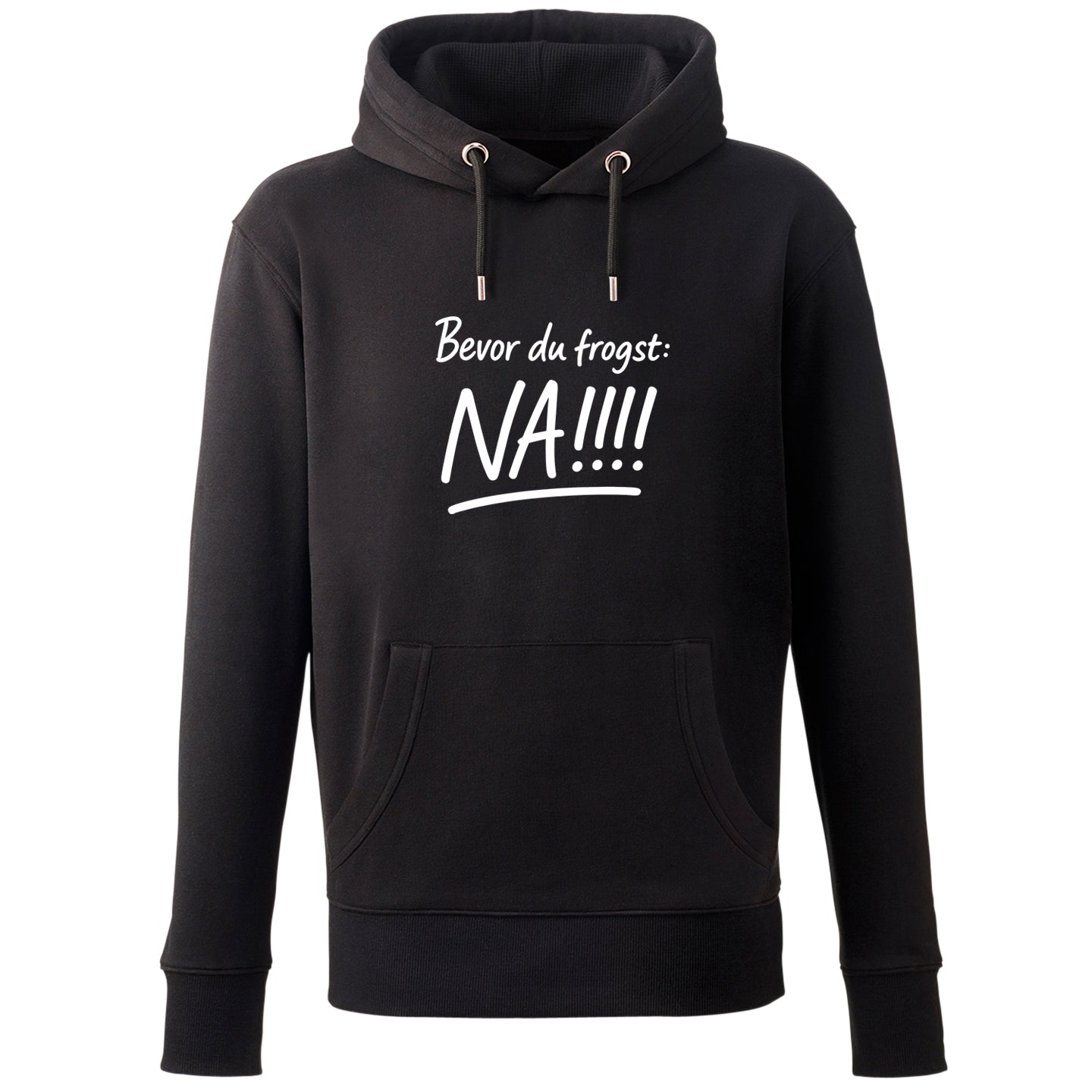 Hoodie "Bevor Du frogst: NA!!!" - meinherzschlag.de