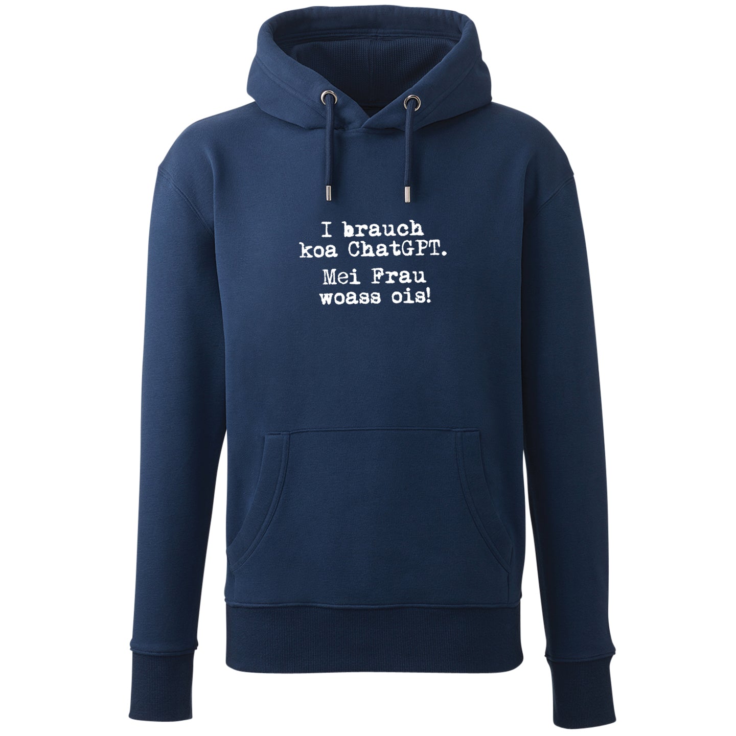 Hoodie "I brauch koa ChatGPT!"