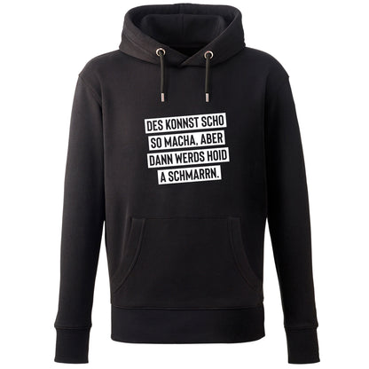 Hoodie "Des konnst scho so macha" - meinherzschlag.de