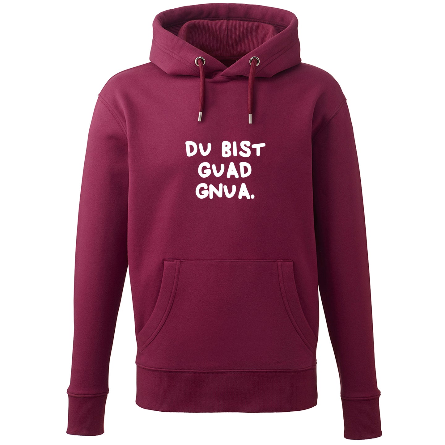 Hoodie "Du bist guad gnua."