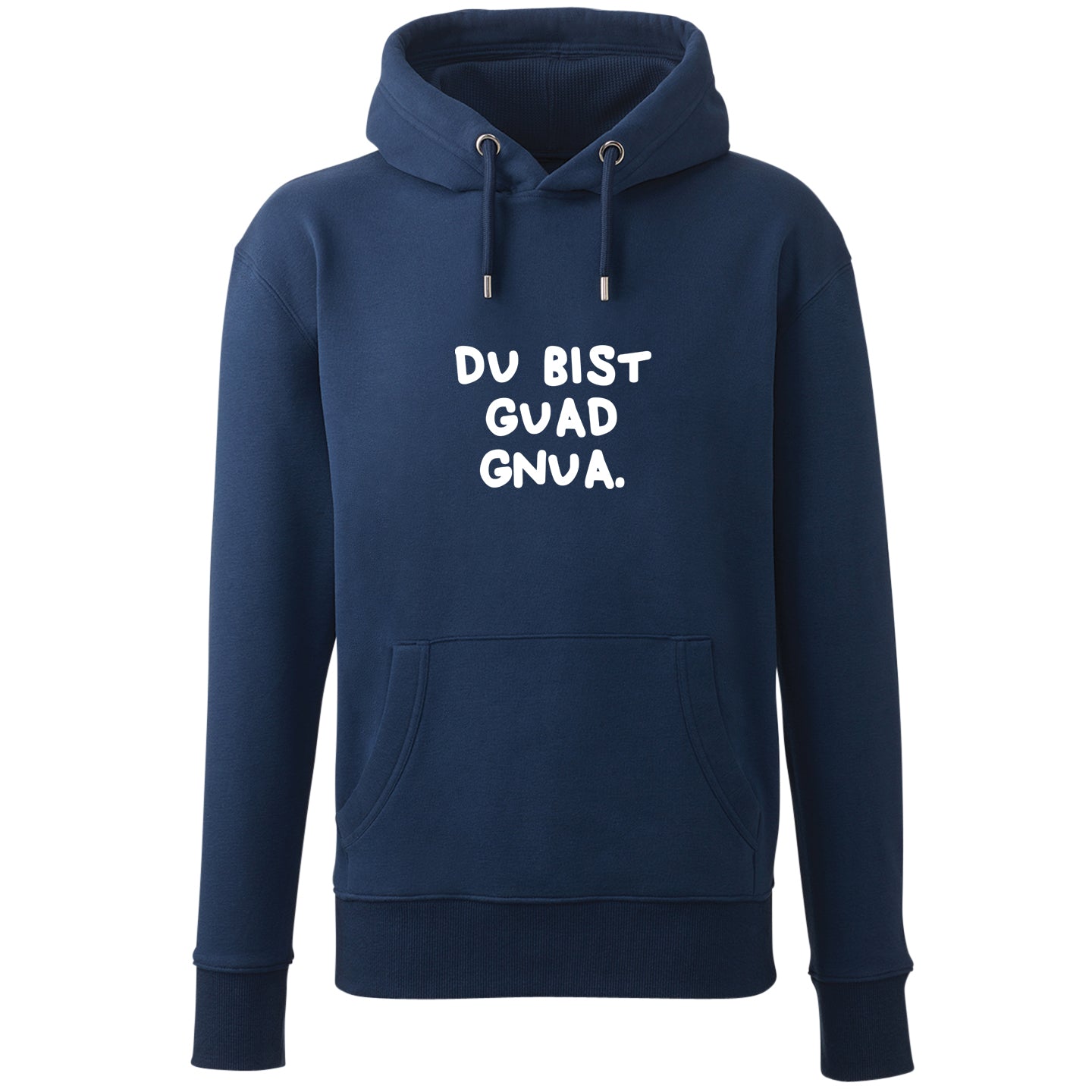 Hoodie "Du bist guad gnua."