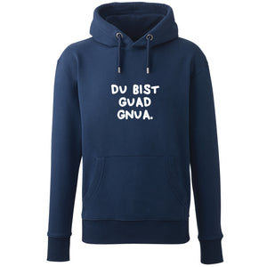 Hoodie "Du bist guad gnua."