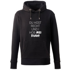Hoodie "Du host Recht"