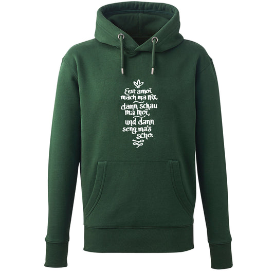 Hoodie "Erst amoi mach ma nix" - meinherzschlag.de
