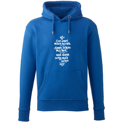 Hoodie "Erst amoi mach ma nix" - meinherzschlag.de