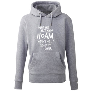 Hoodie "Erst wieda HOAM" - meinherzschlag.de