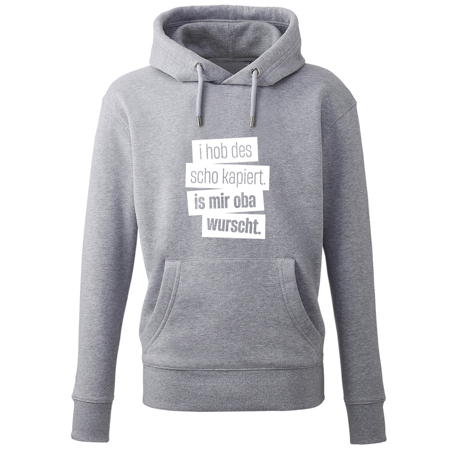 Hoodie "I hob des scho kapiert" - meinherzschlag.de