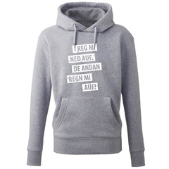 Hoodie "I reg mi ned auf"